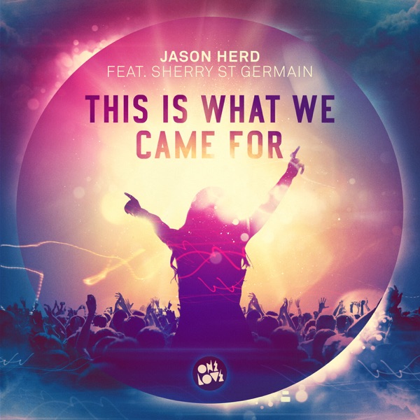 This Is What We Came For (feat. Sherry St. Germain) - EP