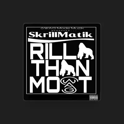 Listen to Skrill Matik, watch music videos, read bio, see tour dates & more!