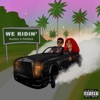 We Ridin' (feat. Pressa) - Single