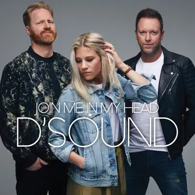 Join Me in My Head - Single - D'Sound