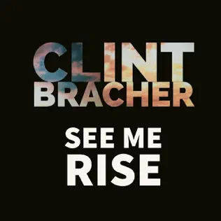 ladda ner album Clint Bracher - See Me Rise
