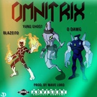 Omnitrix (feat. Blazeito & O Dawg) - Single - Yung Gho$t