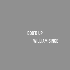 Boo'd Up William Singe