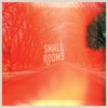 Small Rooms - Single