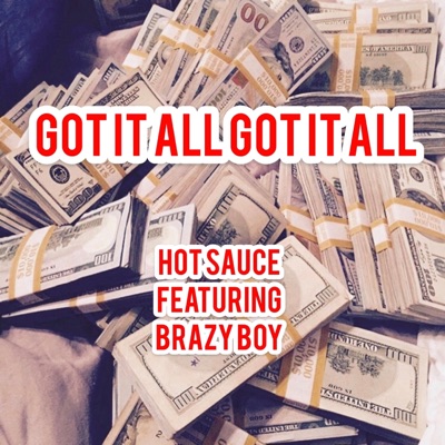 Got It All Got It All (feat. Brazy Boy) - Single