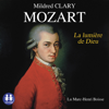 Mozart: La lumière de Dieu - Mildred Clary