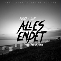 Alles endet - Single - Slyser, LGM & Rewindbeats