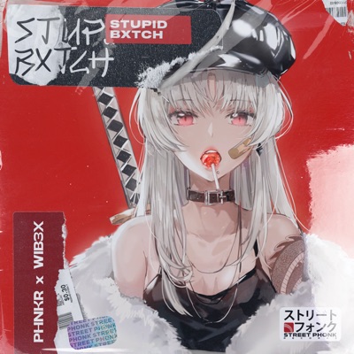 Stupid Bxtch - Single