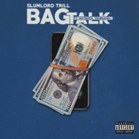 Bag Talk (feat. Youngaveli & Hot Sauce) - Single - Slumlord Trill