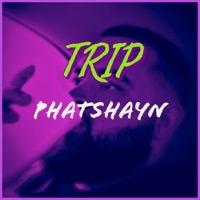 Trip - Single - PhatShayn