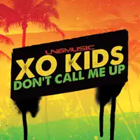 Don't Call Me Up (Extended Mix) — XO Kids