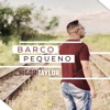 Higor Taylor - Barco Pequeno