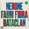 Bataclan (feat. Fabri Fibra) - Nerone lyrics