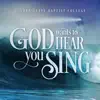 Golden State Baptist College - God Wants to Hear You Sing