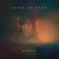 BRING US BACK feat. JOSHUA ZIGGY