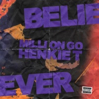 Believer - Single - Milli on GO & Henkie T