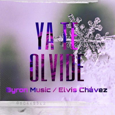 Ya te olvidé (feat. Elvis Chávez) - Single