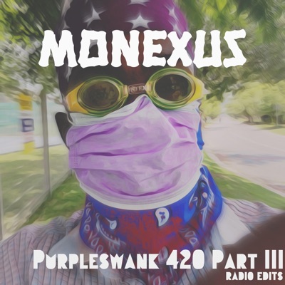 Purpleswank 420, Pt. 3 (Radio Edits)