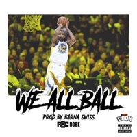 We All Ball - Single - Rbc Dobe