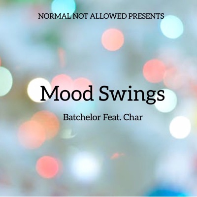Mood Swings (feat. Char) - Single