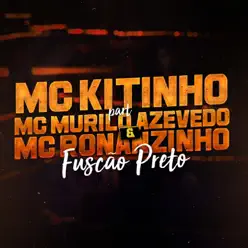 Fuscão Preto (feat. MC Murilo Azevedo & Mc Ronanzinho) - Single - MC Kitinho Fuscão Preto (feat. MC Murilo Azevedo & Mc Ronanzinho) - Single - MC Kitinho