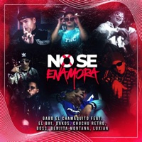 No Se Enamora (feat. Dakos, el Bai, Luxian, Boss Supreme Lyrics, Chuchu Retro & Benjita Montana) - Single - Gabo El Chamaquito