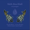 Rabih Abou-Khalil Amarrado Á Saudade 