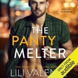 The Panty Melter: An Enemies to Lovers/Boss's Big Brother/Grumpy Fighter Pilot with a Heart of Gold Romance (Unabridged)