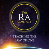 The Ra Contact: Teaching the Law of One, Volume 1 (Unabridged)