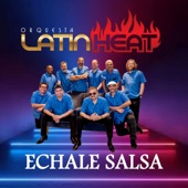Orquesta Latin Heat;Angelo Cuevas - Echale Salsa