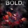 Bold Noize - Bold.