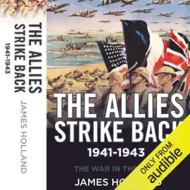 The Allies Strike Back, 1941-1943: The War in the West, Book 2 (Unabridged)