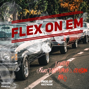 Flex on Em (feat. Taydabug & Cousin Fik)