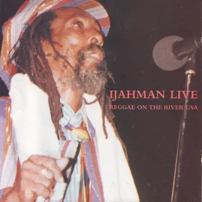 Reggae on the River USA - Ijahman Levi