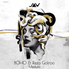 Medusa BOHO & Reza Golroo