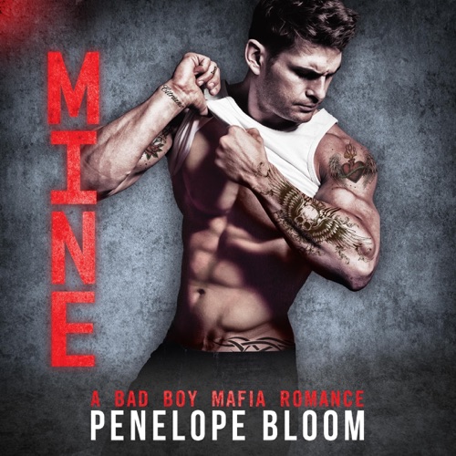 Mine: A Bad Boy Mafia Romance: Citrione Crime Family Series, Book 2 (Unabridged) cover
