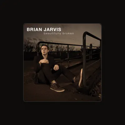 Listen to Brian Jarvis, watch music videos, read bio, see tour dates & more!