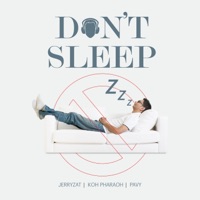 Don't Sleep (feat. JerryZat, Koh Pharaoh & Pavy) - Single - JDeVoshea