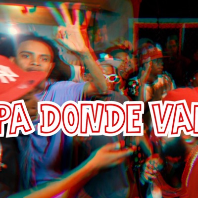 CHIKIRIBAN PA DONDE VAMOS (DOBLE O EL SOFOKE X TITO ZHAIN X EL CHAMAKITO DELOS TROTE) - Single