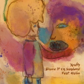 Blame It on Sandoval (feat. Halim) Krafty