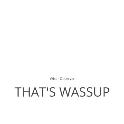 That's Wassup - Single
