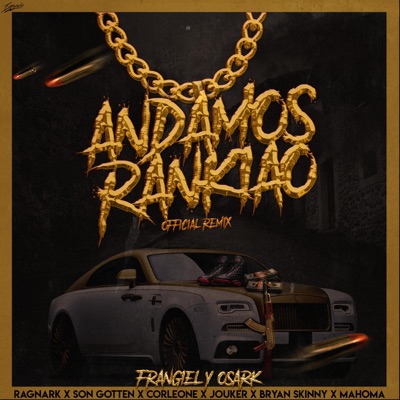 Andamos Rankiao (feat. Joukerr Music, Son Gotten, Ragnark Music, Mahoma the Vampire, Corleone & Bryan Skinny) [Remix] - Single