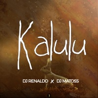 Kalulu (feat. Dj Renaldo) - Single - Dj Matoss