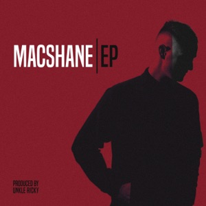 Macshane EP (with Unkle Ricky)