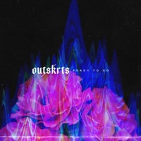 Ready to Go - Single - Outskrts