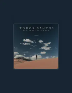 Hör dir Todos Santos an, schau dir Musikvideos an, lies die Biografie, finde Tourdaten und mehr!