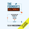 The Founder's Dilemmas (Unabridged) - Noam Wasserman