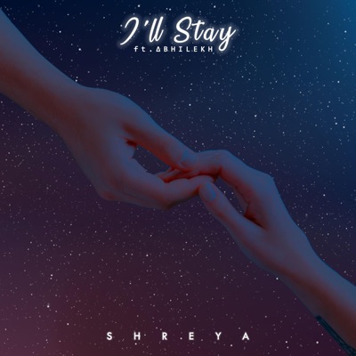 I'll Stay (feat. Abhilekh) - Single