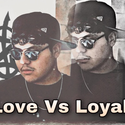 Love Vs Loyalty