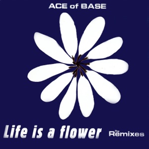 Ace of Base - Life Is a Flower - Line Dance Music
